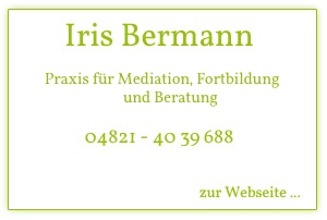 Iris Bermann, Training / Coaching/ Kommunikationfr Kinder + Erwachsene, 04821 - 40 39 688